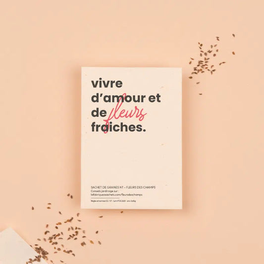 Sachet de graines |  Vivre d’amour et de fleurs fraîches