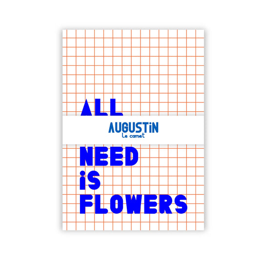 Carnet | All we need is flowers