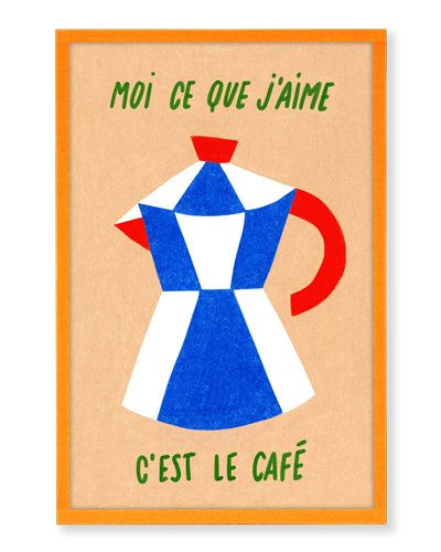Illustration encadrée | Moi ce que j'aime c'est le café
