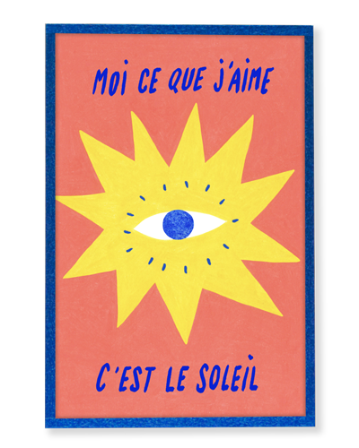 Illustration encadrée | Moi ce que j'aime c'est le soleil